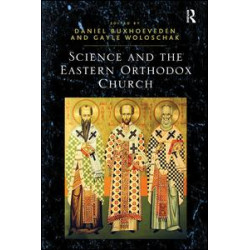 Science and the Eastern Orthodox Church Science and the Eastern Orthodox Church
