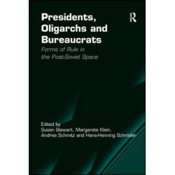 Presidents, Oligarchs and Bureaucrats