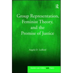 Group Representation, Feminist Theory, and the Promise of Justice Group Representation, Feminist Theory, and the Promise of Justice