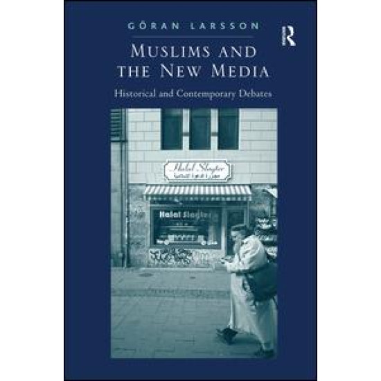 Muslims and the New Media Muslims and the New Media