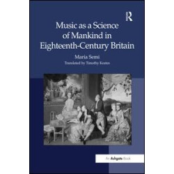 Music as a Science of Mankind in Eighteenth-Century Britain Music as a Science of Mankind in Eighteenth-Century Britain