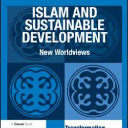 Islam and Sustainable Development Islam and Sustainable Development