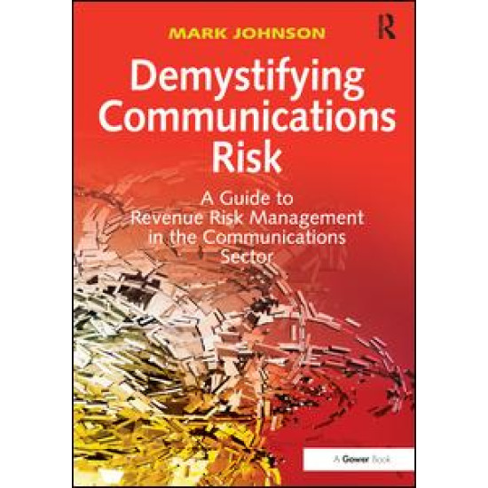 Demystifying Communications Risk Demystifying Communications Risk