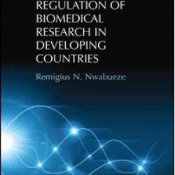 Legal and Ethical Regulation of Biomedical Research in Developing Countries Legal and Ethical Regulation of Biomedical Research in Developing Countries
