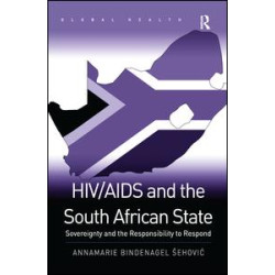 HIV/AIDS and the South African State HIV/AIDS and the South African State