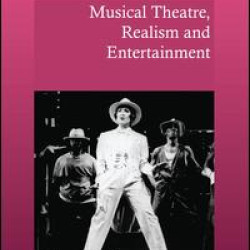 Musical Theatre, Realism and Entertainment Musical Theatre, Realism and Entertainment