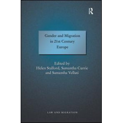 Gender and Migration in 21st Century Europe Gender and Migration in 21st Century Europe