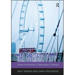 The Radicals' City: Urban Environment, Polarisation, Cohesion The Radicals' City: Urban Environment, Polarisation, Cohesion