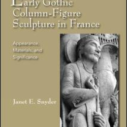 Early Gothic Column-Figure Sculpture in France