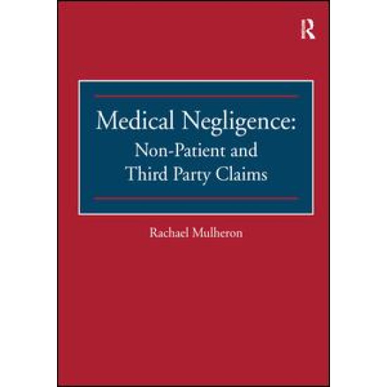 Medical Negligence: Non-Patient and Third Party Claims Medical Negligence: Non-Patient and Third Party Claims