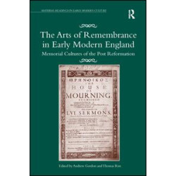 The Arts of Remembrance in Early Modern England The Arts of Remembrance in Early Modern England