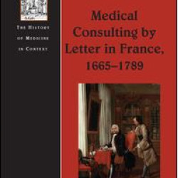 Medical Consulting by Letter in France, 1665–1789