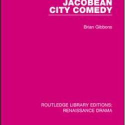 Jacobean City Comedy Jacobean City Comedy