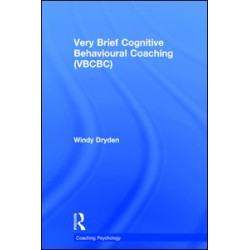 Very Brief Cognitive Behavioural Coaching (VBCBC) Very Brief Cognitive Behavioural Coaching (VBCBC)