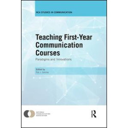 Teaching First-Year Communication Courses Teaching First-Year Communication Courses