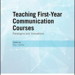 Teaching First-Year Communication Courses Teaching First-Year Communication Courses