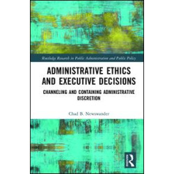 Administrative Ethics and Executive Decisions