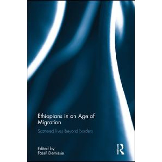 Ethiopians in an Age of Migration Ethiopians in an Age of Migration
