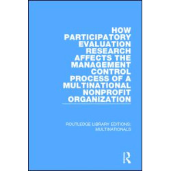 How Participatory Evaluation Research Affects the Management Control Process of a Multinational Nonprofit Organization How Participatory Evaluation Research Affects the Management Control Process of a Multinational Nonprofit Organization