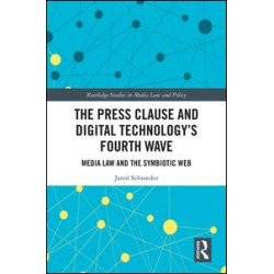 The Press Clause and Digital Technology's Fourth Wave