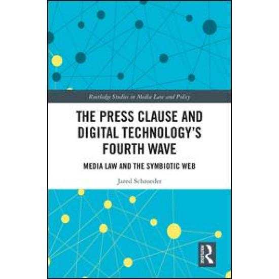 The Press Clause and Digital Technology's Fourth Wave