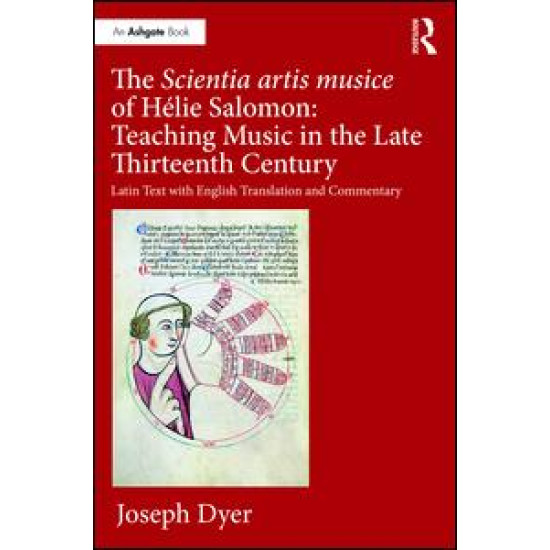 The Scientia artis musice of Hélie Salomon: Teaching Music in the Late Thirteenth Century