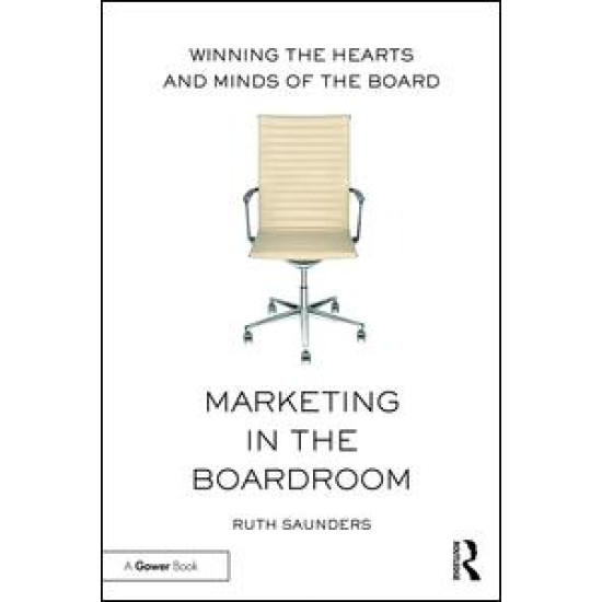 Marketing in the Boardroom Marketing in the Boardroom