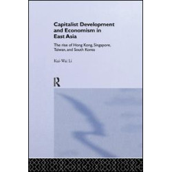 Capitalist Development and Economism in East Asia Capitalist Development and Economism in East Asia