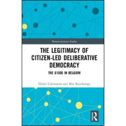 The Legitimacy of Citizen-led Deliberative Democracy