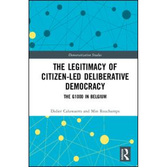 The Legitimacy of Citizen-led Deliberative Democracy