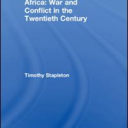 Africa: War and Conflict in the Twentieth Century Africa: War and Conflict in the Twentieth Century