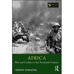 Africa: War and Conflict in the Twentieth Century Africa: War and Conflict in the Twentieth Century