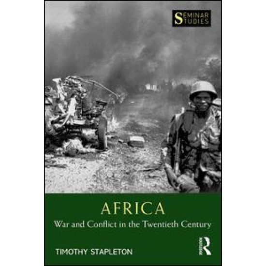 Africa: War and Conflict in the Twentieth Century Africa: War and Conflict in the Twentieth Century