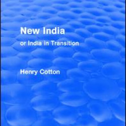 Routledge Revivals: New India (1909) Routledge Revivals: New India (1909)