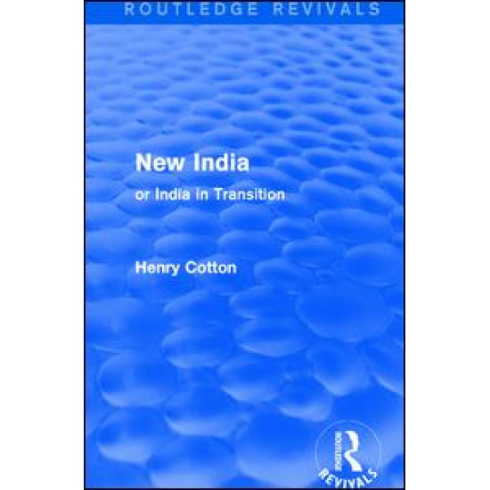Routledge Revivals: New India (1909) Routledge Revivals: New India (1909)