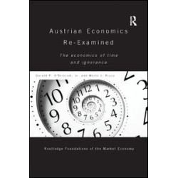 Austrian Economics Re-examined Austrian Economics Re-examined