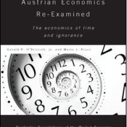 Austrian Economics Re-examined