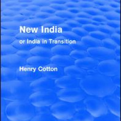 Routledge Revivals: New India (1909) Routledge Revivals: New India (1909)