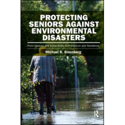 Protecting Seniors Against Environmental Disasters Protecting Seniors Against Environmental Disasters