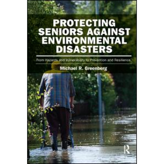 Protecting Seniors Against Environmental Disasters Protecting Seniors Against Environmental Disasters