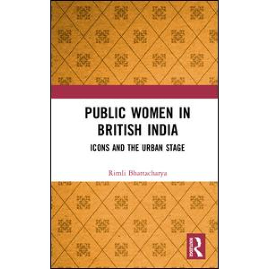 Public Women in British India Public Women in British India
