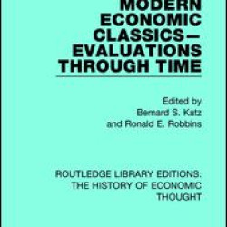 Modern Economic Classics-Evaluations Through Time Modern Economic Classics-Evaluations Through Time