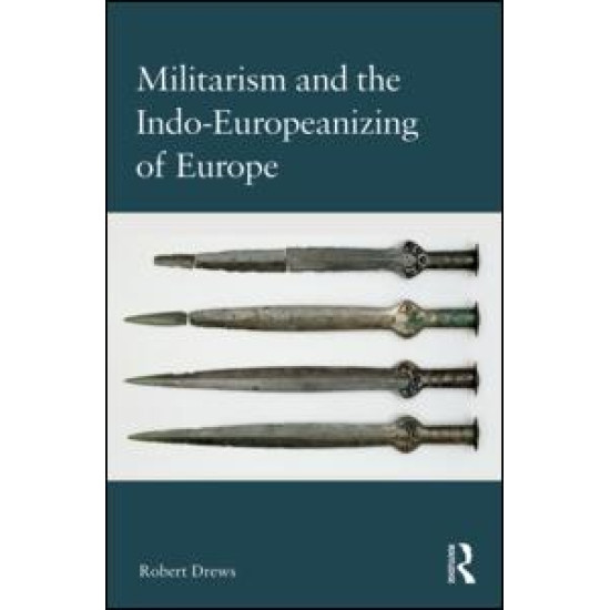 Militarism and the Indo-Europeanizing of Europe Militarism and the Indo-Europeanizing of Europe