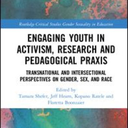 Engaging Youth in Activism, Research and Pedagogical Praxis Engaging Youth in Activism, Research and Pedagogical Praxis