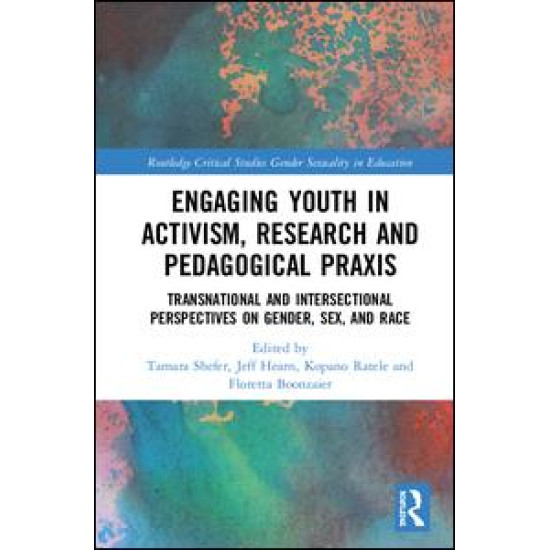 Engaging Youth in Activism, Research and Pedagogical Praxis Engaging Youth in Activism, Research and Pedagogical Praxis