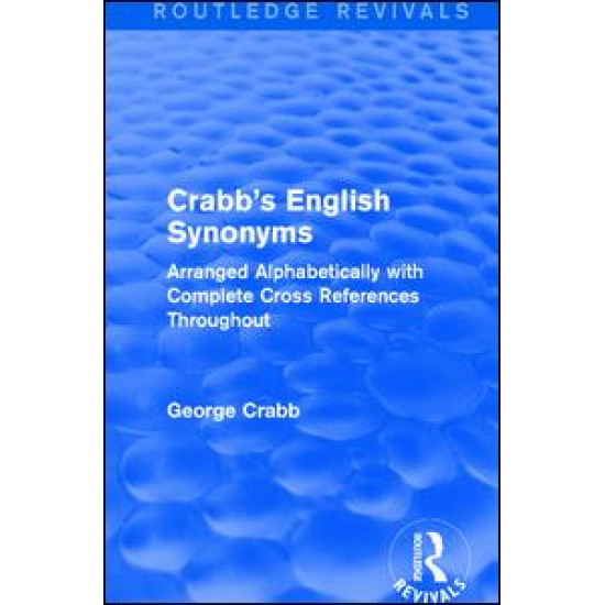 Routledge Revivals: Crabb's English Synonyms (1916)