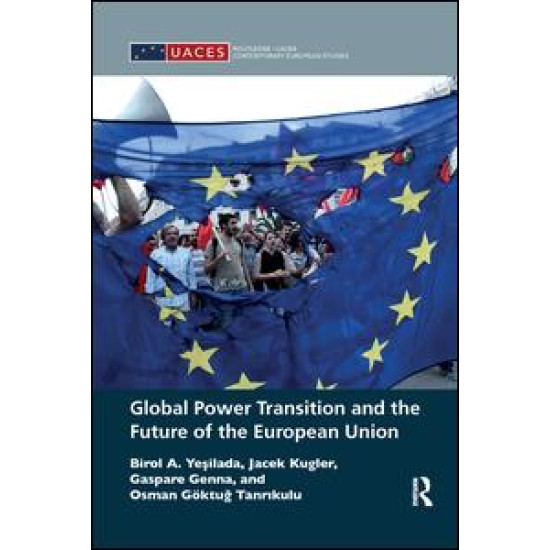 Global Power Transition and the Future of the European Union Global Power Transition and the Future of the European Union