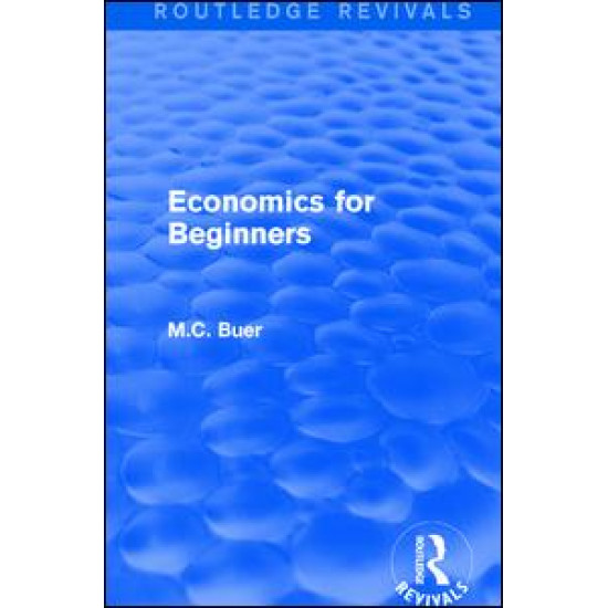 Routledge Revivals: Economics for Beginners (1921)