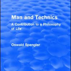 Routledge Revivals: Man and Technics (1932)
