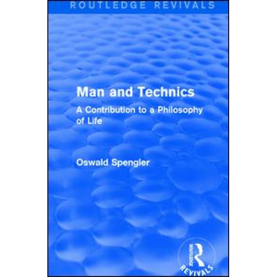 Routledge Revivals: Man and Technics (1932) Routledge Revivals: Man and Technics (1932)
